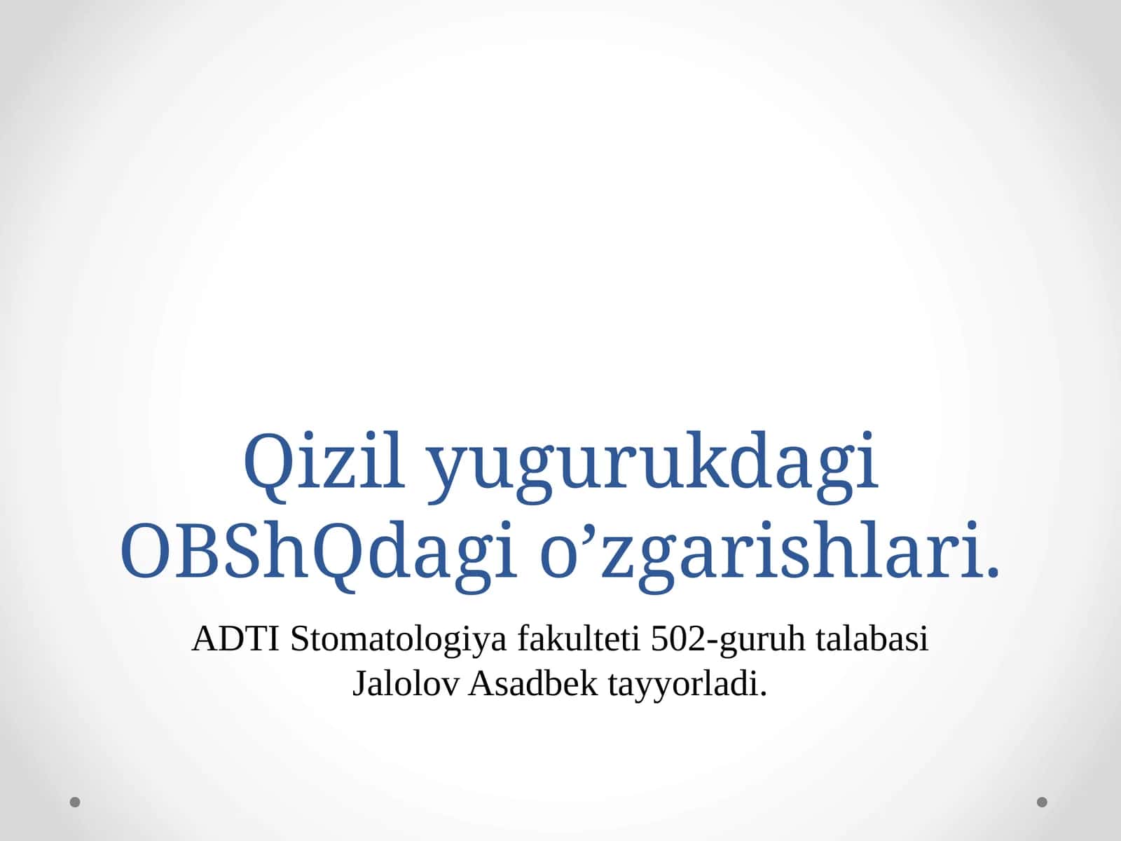Qizil yugurukdagi OBShQdagi o’zgarishlari. 1