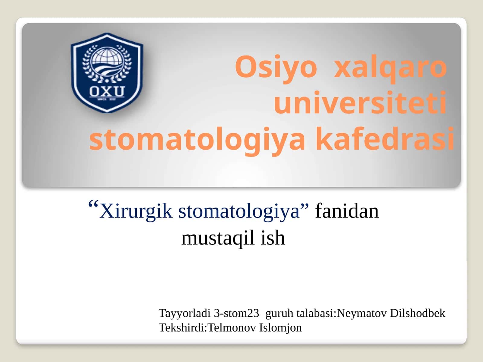 O’zbekistonda xirurgik stomatologiyani rivojlantirishga hissa qo’shgan olimlar 1
