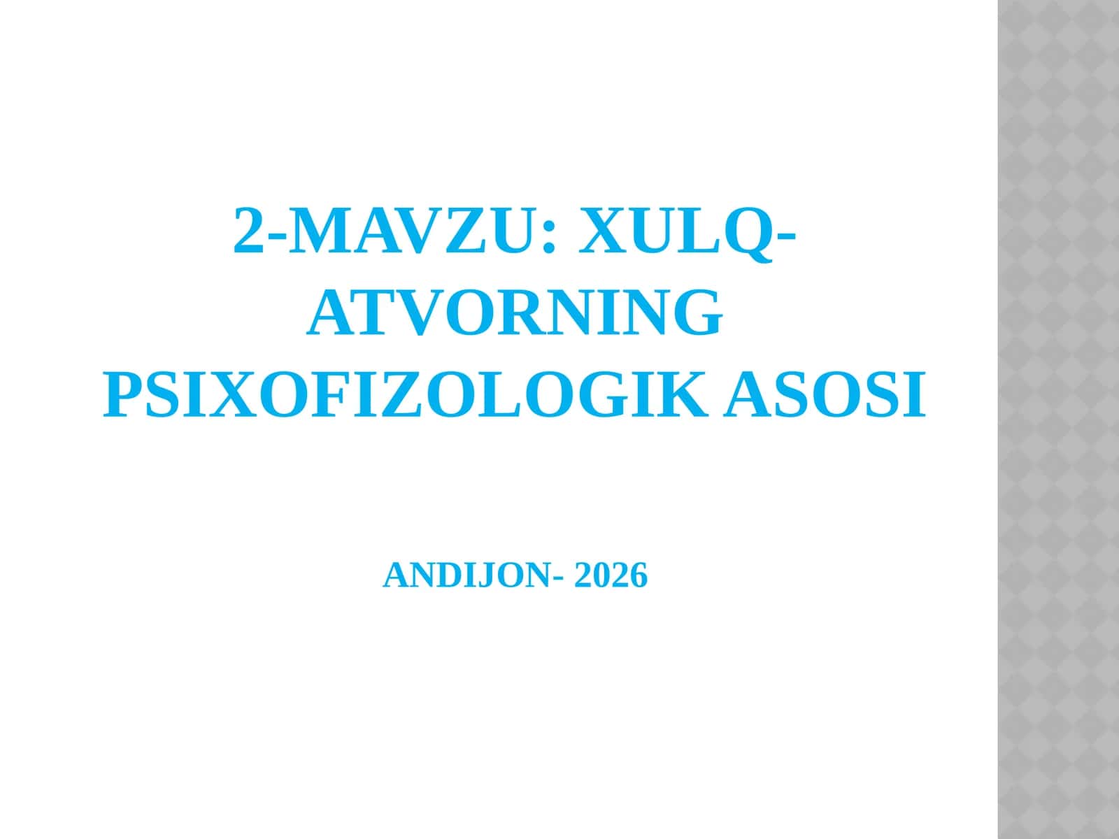 Хulq-atvorning psixo-fizologik asosi 1