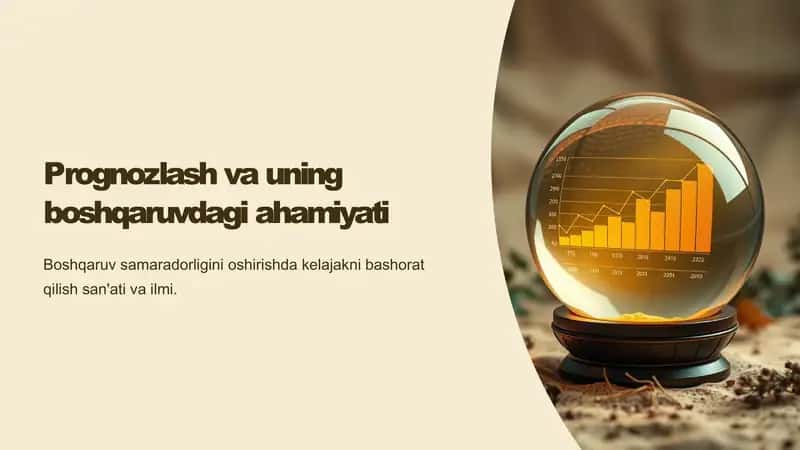 Prognozlash va uning boshqaruvdagi ahamiyati 1