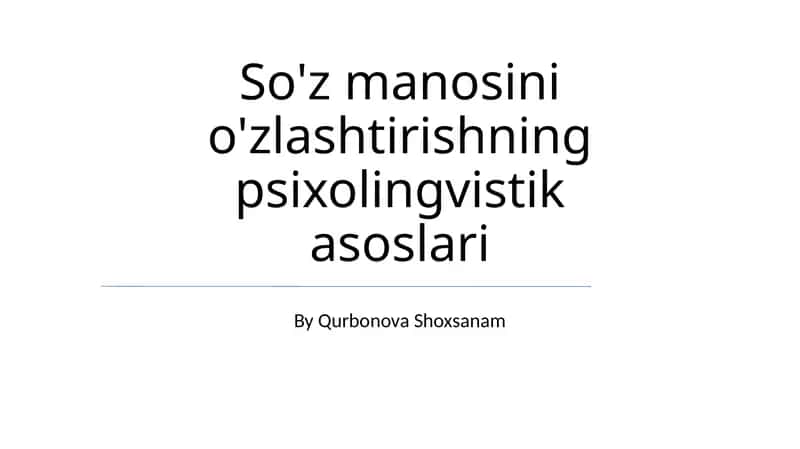 So'z manosini o'zlashtirishning psixolingvistik asoslari 1
