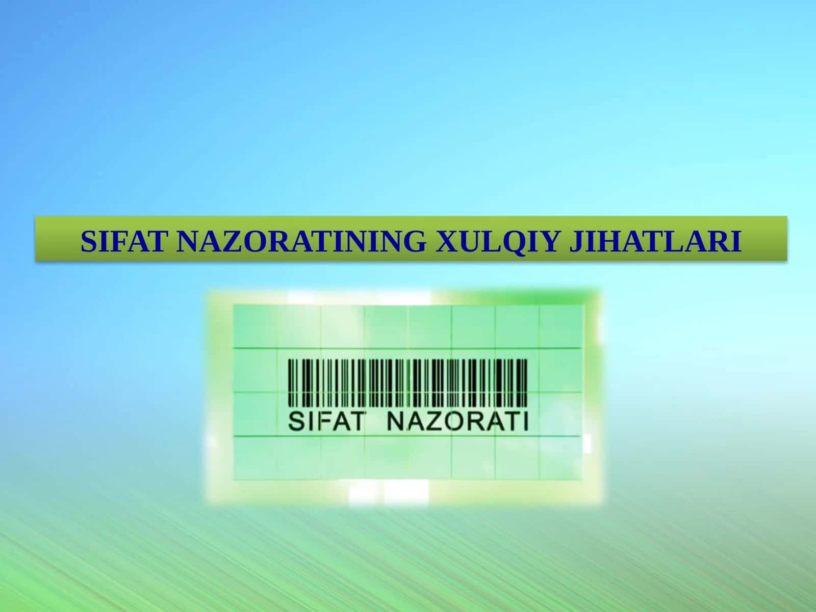 SIFAT NAZORATINING XULQIY JIHATLARI 1