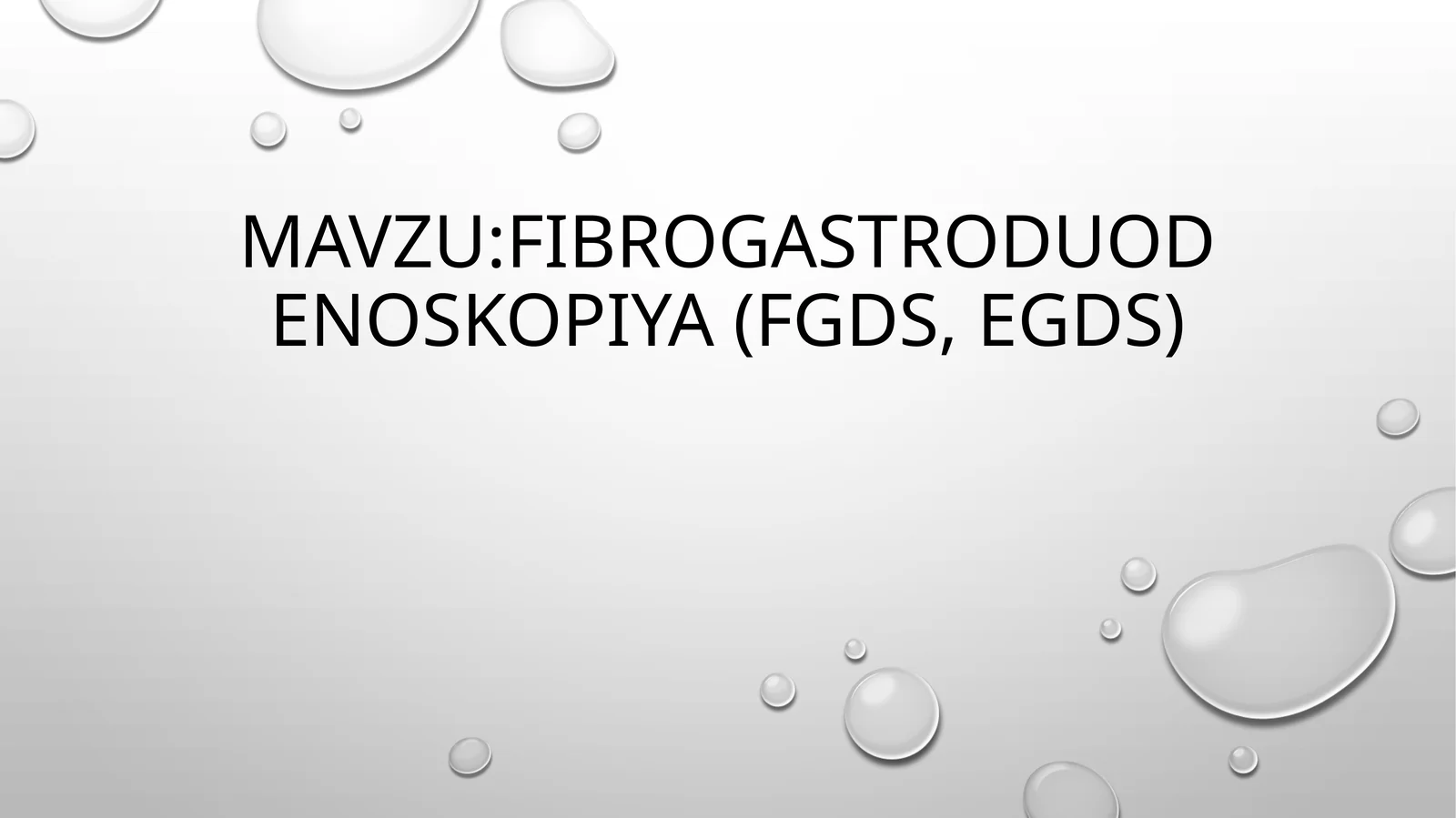 Fibrogastroduodenoskopiya(FGDS, EGDS) 1
