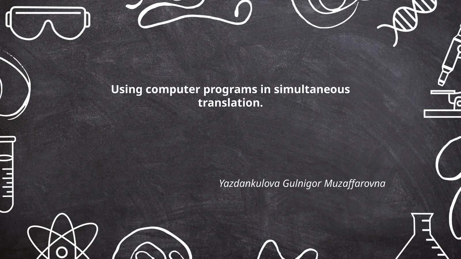 Using computer programs in Simultaneous Translation 1