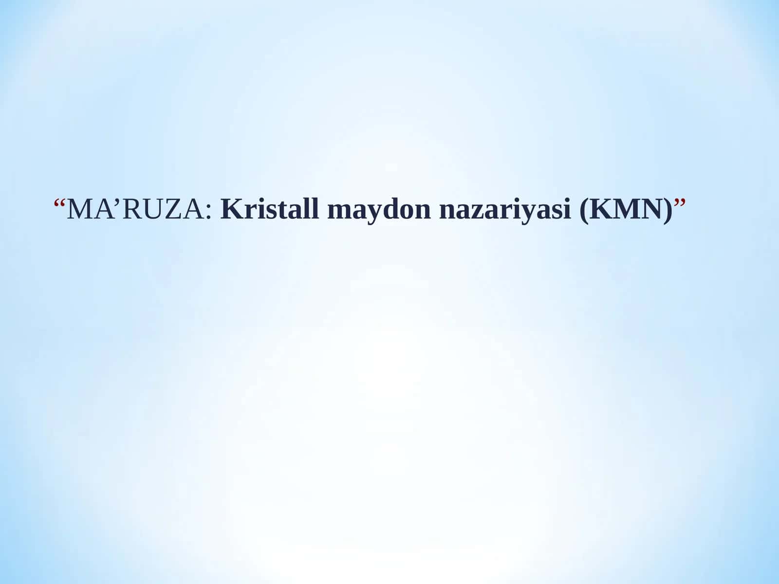 Kristall maydon nazariyasi (KMN) 1