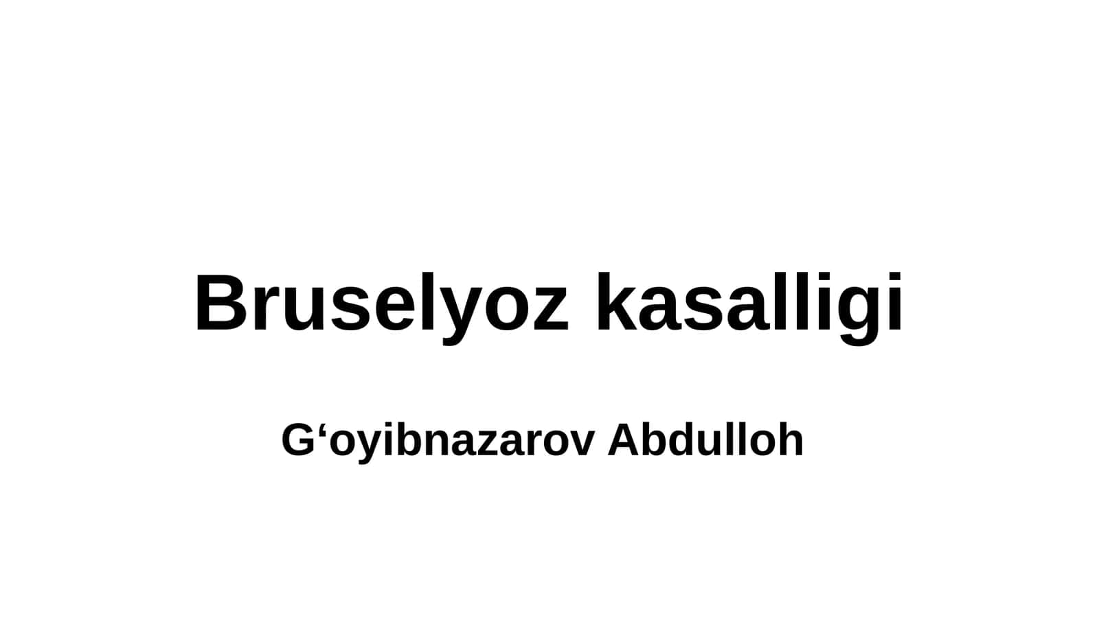 Bruselyoz kasalligi 1