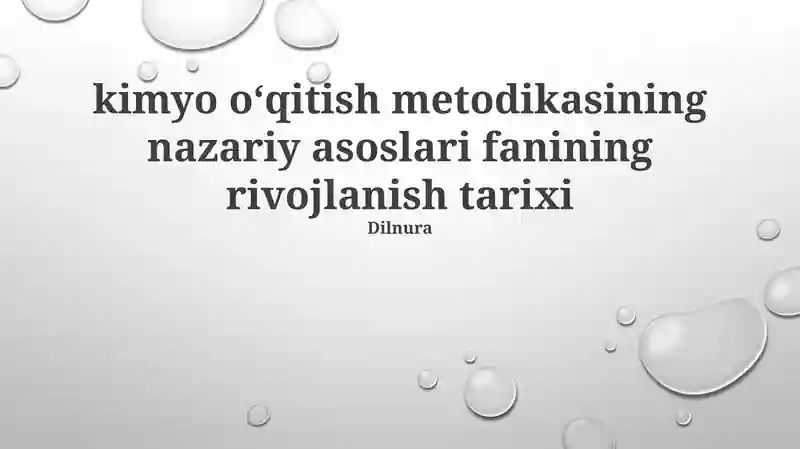 Kimyo oʻqitish metodikasining nazariy asoslari fanining rivojlanish tarixi