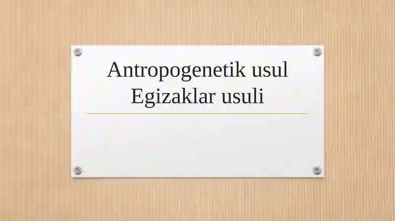 Antropogenetik usul Egizaklar usuli