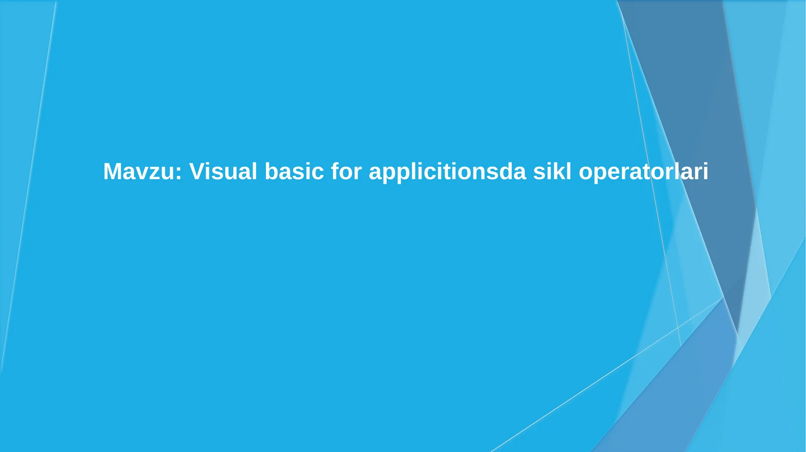 Visual basic for applicitionsda sikl operatorlari 1