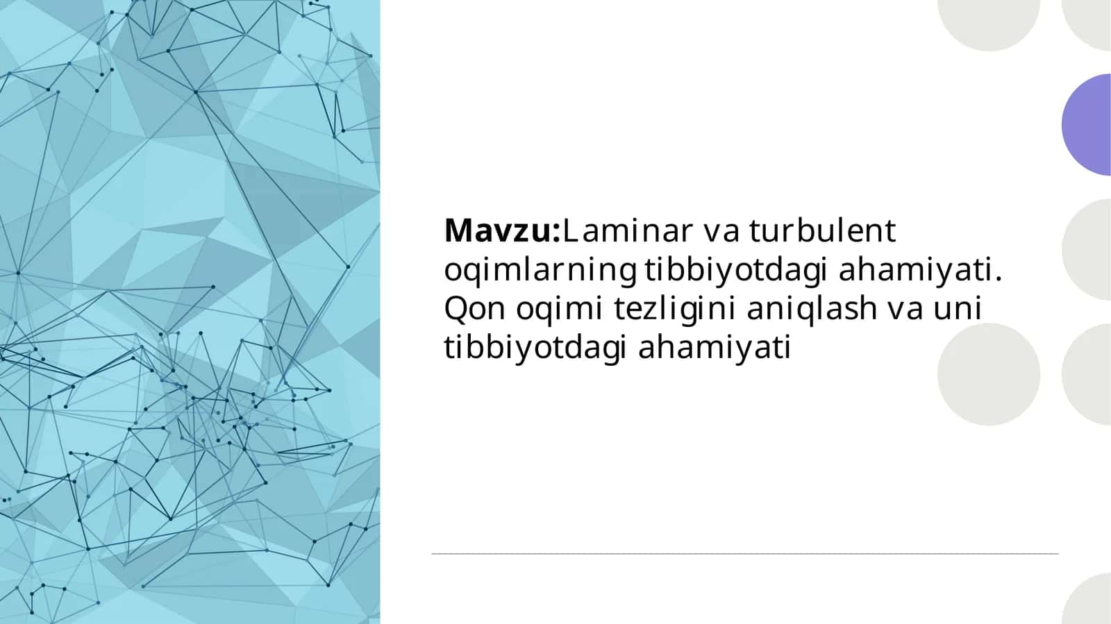 Laminar va turbulent oqimlarning tibbiyotdagi ahamiyati. Qon oqim tezligini aniqlash va uning tibbiyotdagi ahamiyati 1