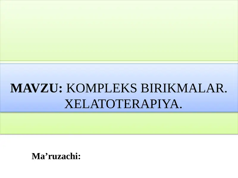 Kompleks birikmalar. Xelatoterapiya 1