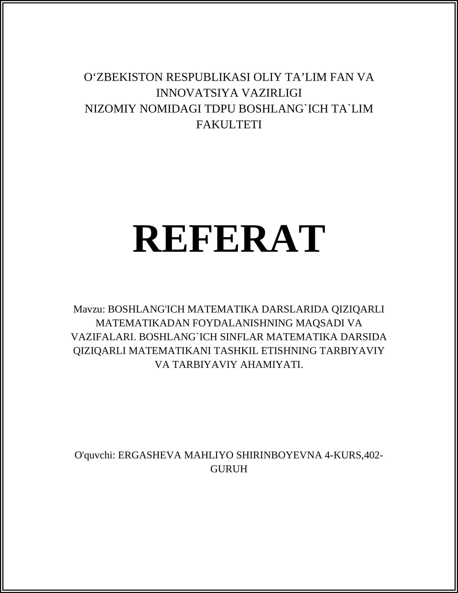 BOSHLANG`ICH MATEMATIKA DARSLARIDA QIZIQARLI MATEMATIKADAN FOYDALANISHNING MAQSADI VA VAZIFALARI 1