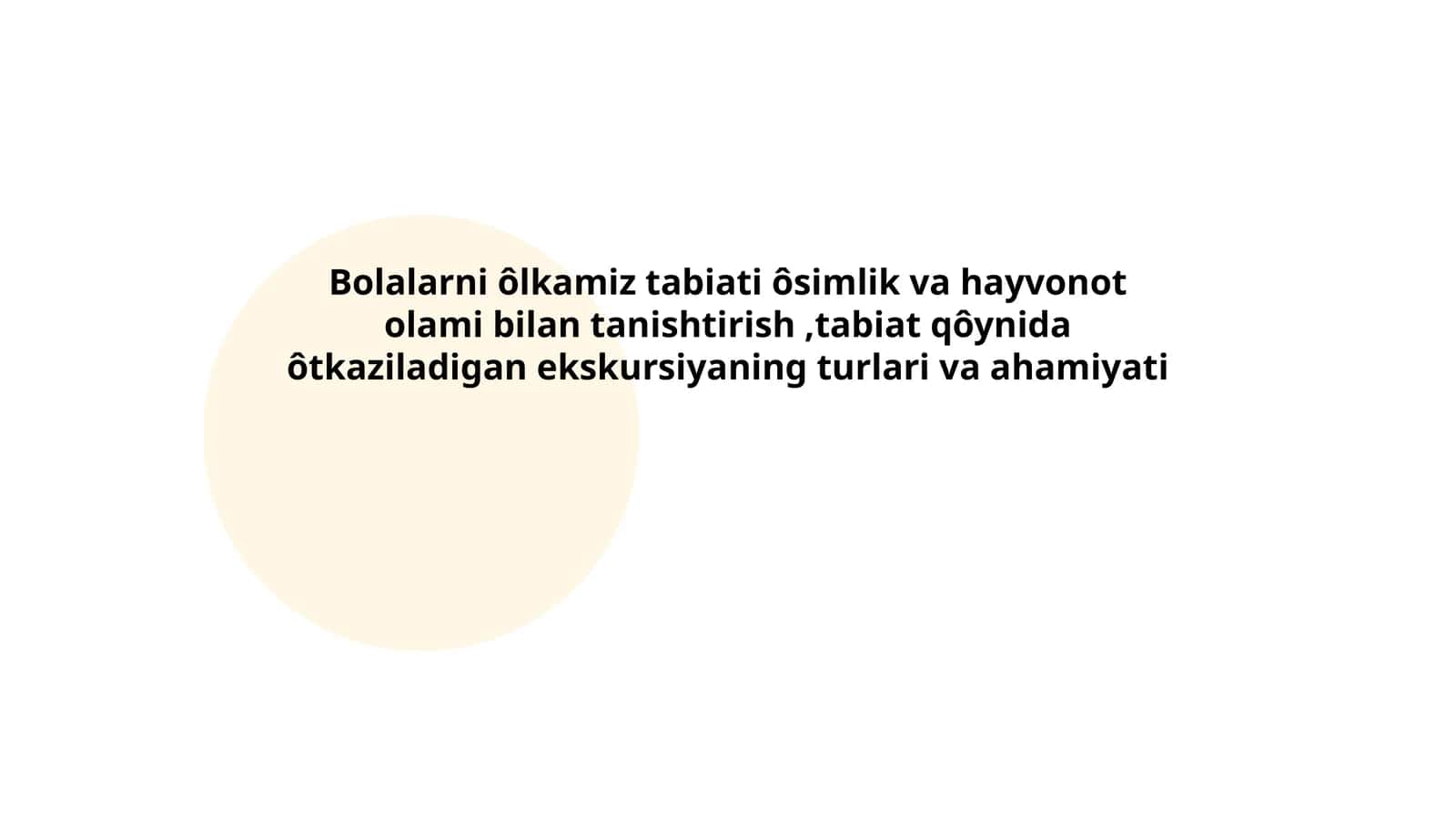 Bolalarni ôlkamiz tabiati ôsimlik va hayvonot olami bilan tanishtirish,tabiat qôynida ôtkaziladigan ekskursiyaning turlari va ahamiyati 1
