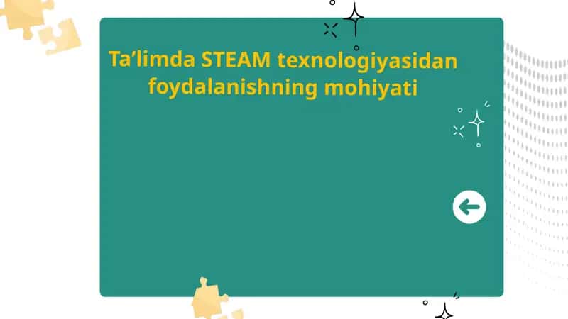 Ta’limda STEAM texnologiyasidan foydalanishning mohiyati 1