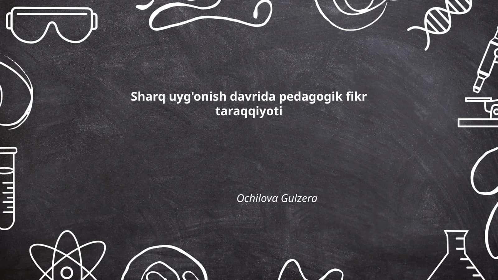 Sharq uyg'onish davrida pedagogik fikr taraqqiyoti 1