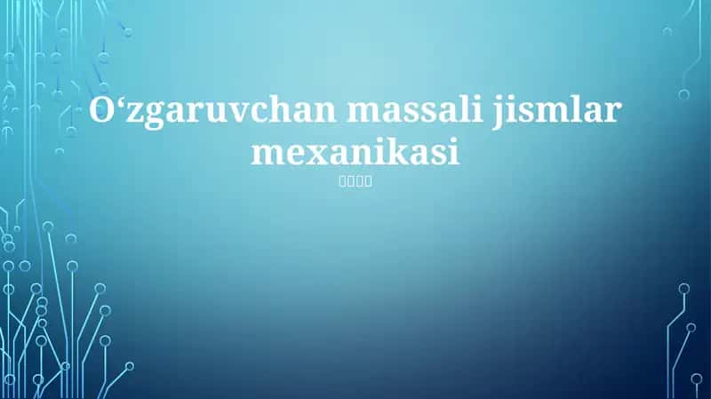 Oʻzgaruvchan massali jismlar mexanikasi 1