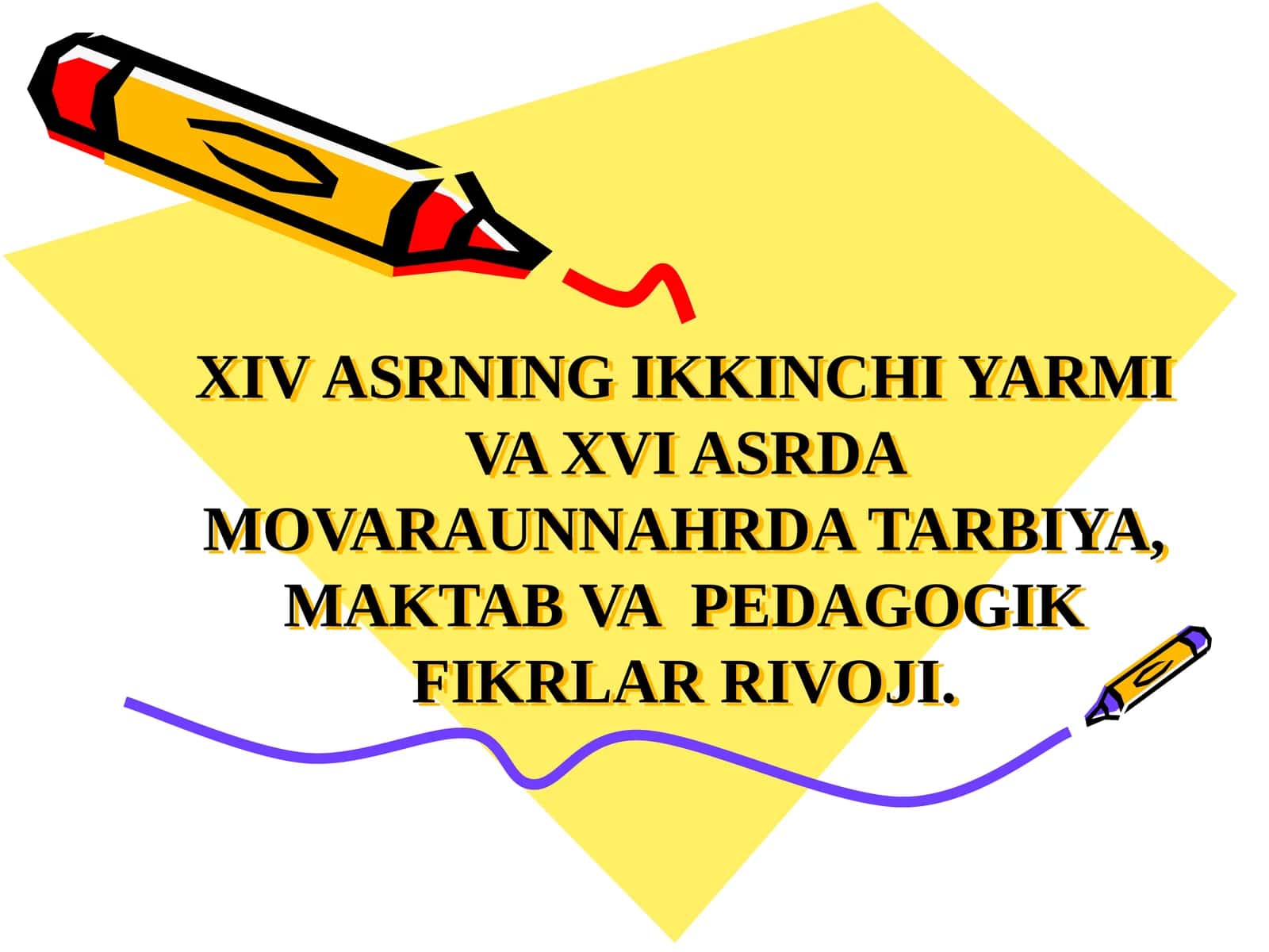 XIV ASRNING IKKINCHI YARMI VA XVI ASRDA MOVARAUNNAHRDA TARBIYA, MAKTAB VA PEDAGOGIK FIKRLAR RIVOJI 1