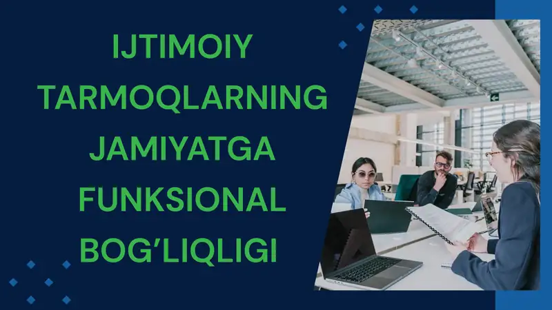 IJTIMOIY TARMOQLARNING JAMIYATGA FUNKSIONAL BOG’LIQLIGI 1