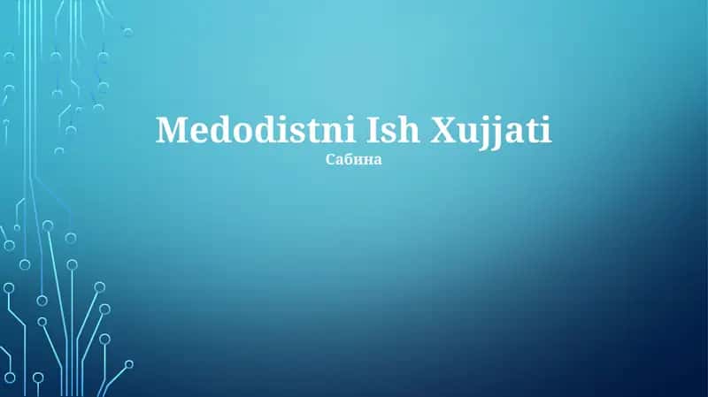 Medodistni Ish Xujjati 1