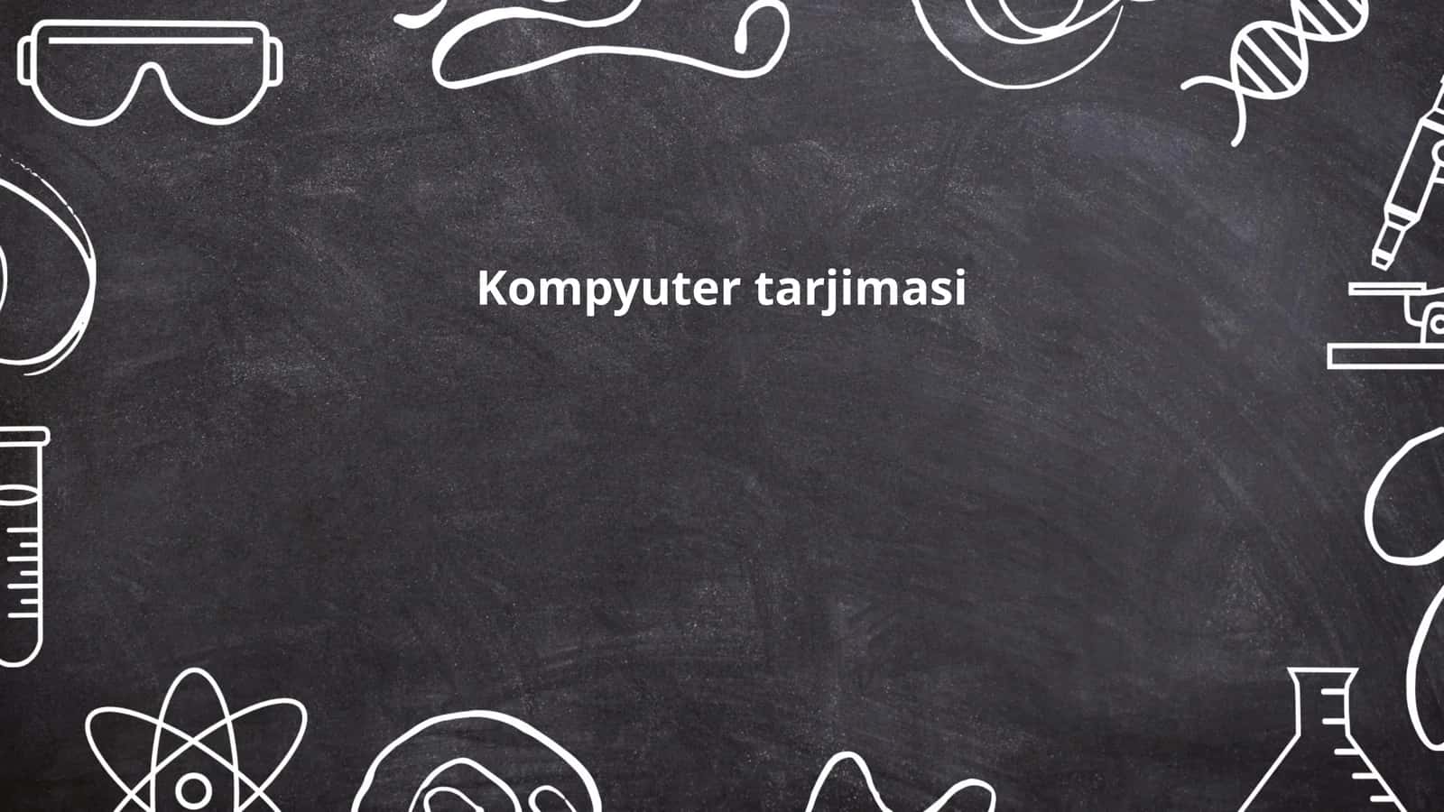 Kompyuter tarjimasi 1