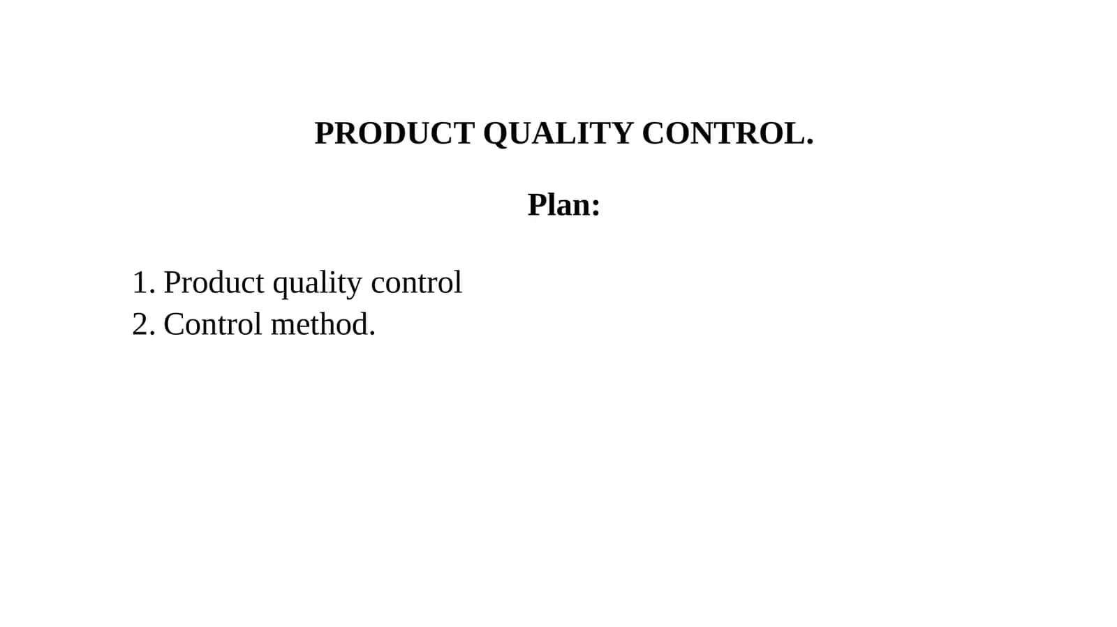 PRODUCT QUALITY CONTROL 1