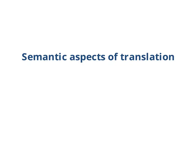 Semantic aspects of translation 1
