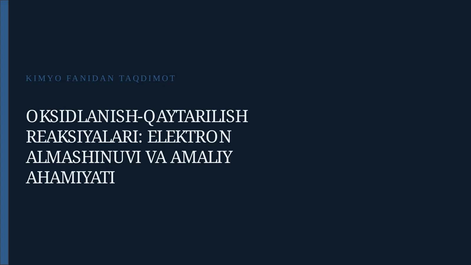 OKSIDLANISH-QAYTARILISH REAKSIYALARI: ELEKTRON ALMASHINUVI VA AMALIY AHAMIYATI 1