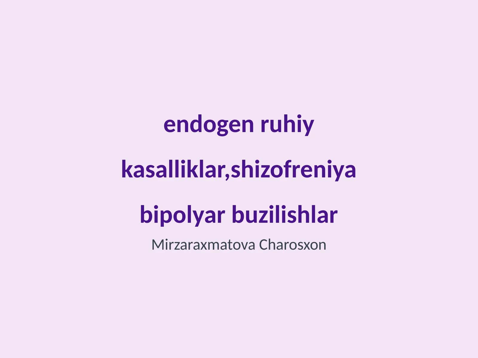 Endogen ruhiy kasalliklar, shizofreniya bipolyar buzilishlar 1