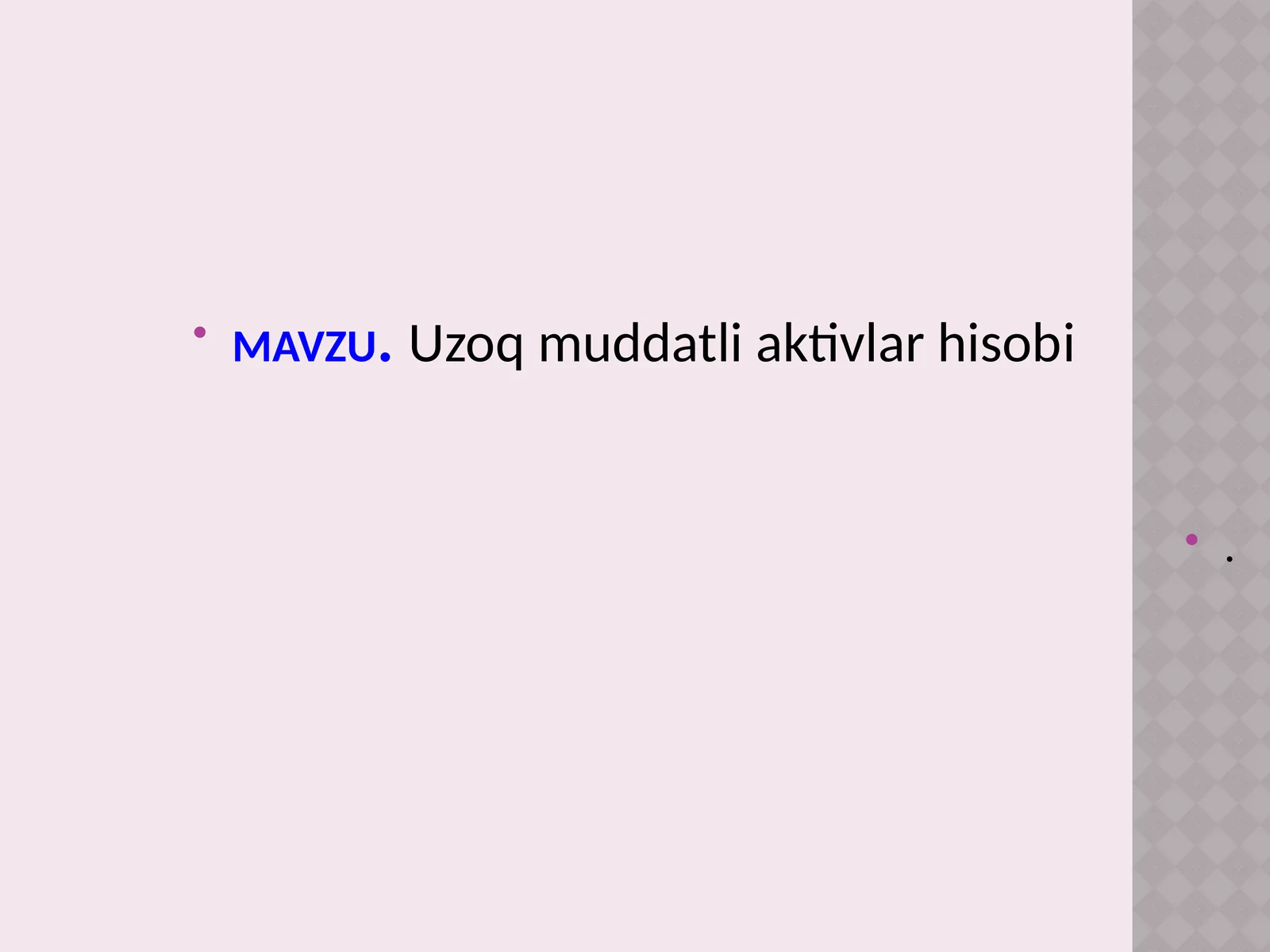 Uzoq muddatli aktivlar hisobi 1