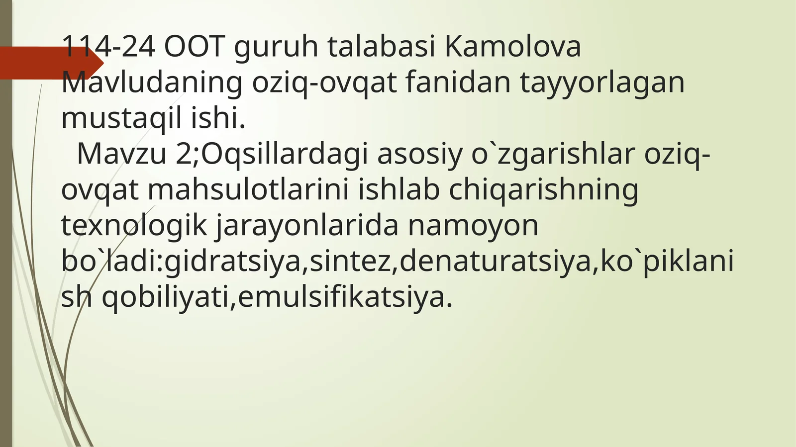Oqsillardagi o'zgarishlar oziq-ovqat mahsulotlarini tayyorlash texnologiyasi 1