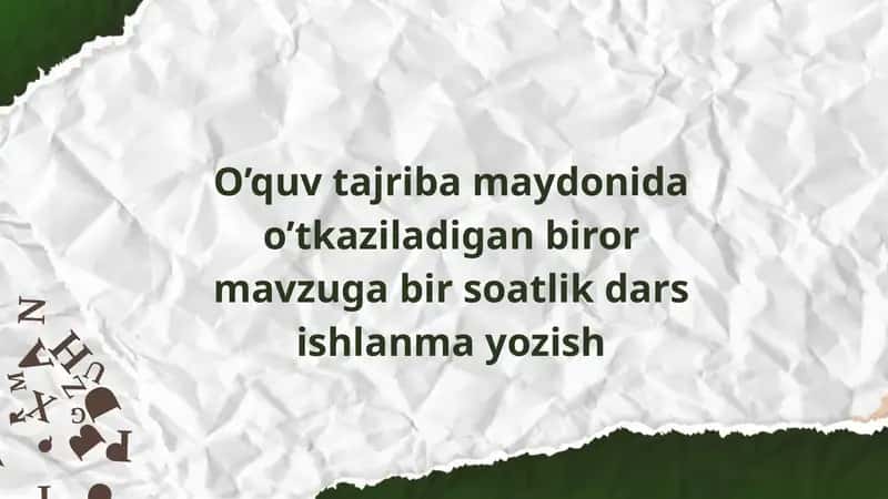 O’quv tajriba maydonida o’tkaziladigan biror mavzuga bir soatlik dars ishlanma yozish 1