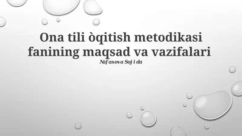 Ona tili òqitish metodikasi fanining maqsad va vazifalari 1
