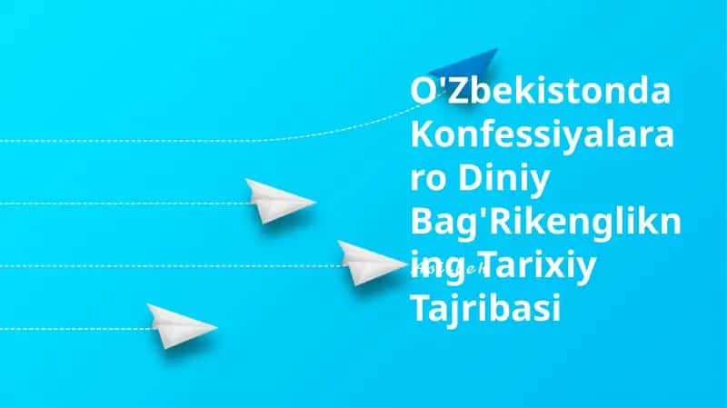 O'Zbekistonda Konfessiyalararo Diniy Bag'Rikenglikning Tarixiy Tajribasi 1