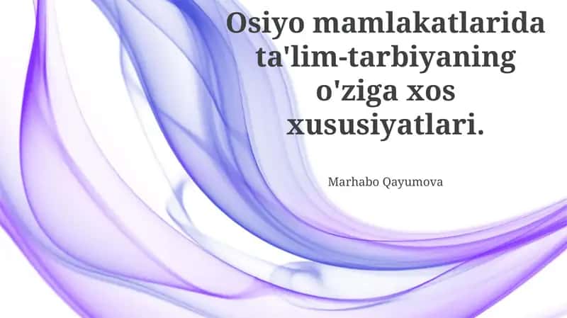Osiyo ta'limining o'ziga xos xususiyatlari 1