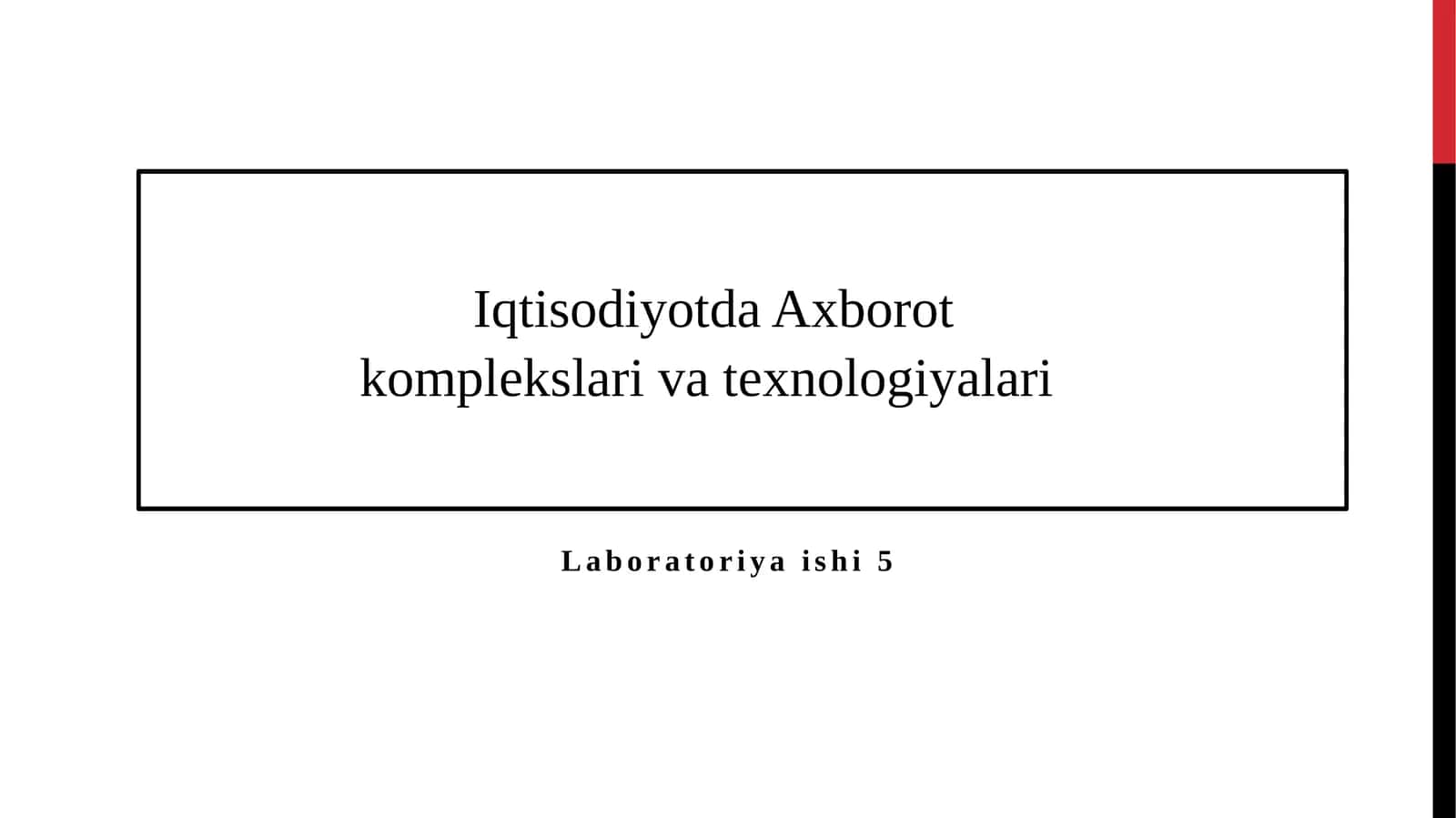 Iqtisodiyotda Axborot komplekslari va texnologiyalari 1