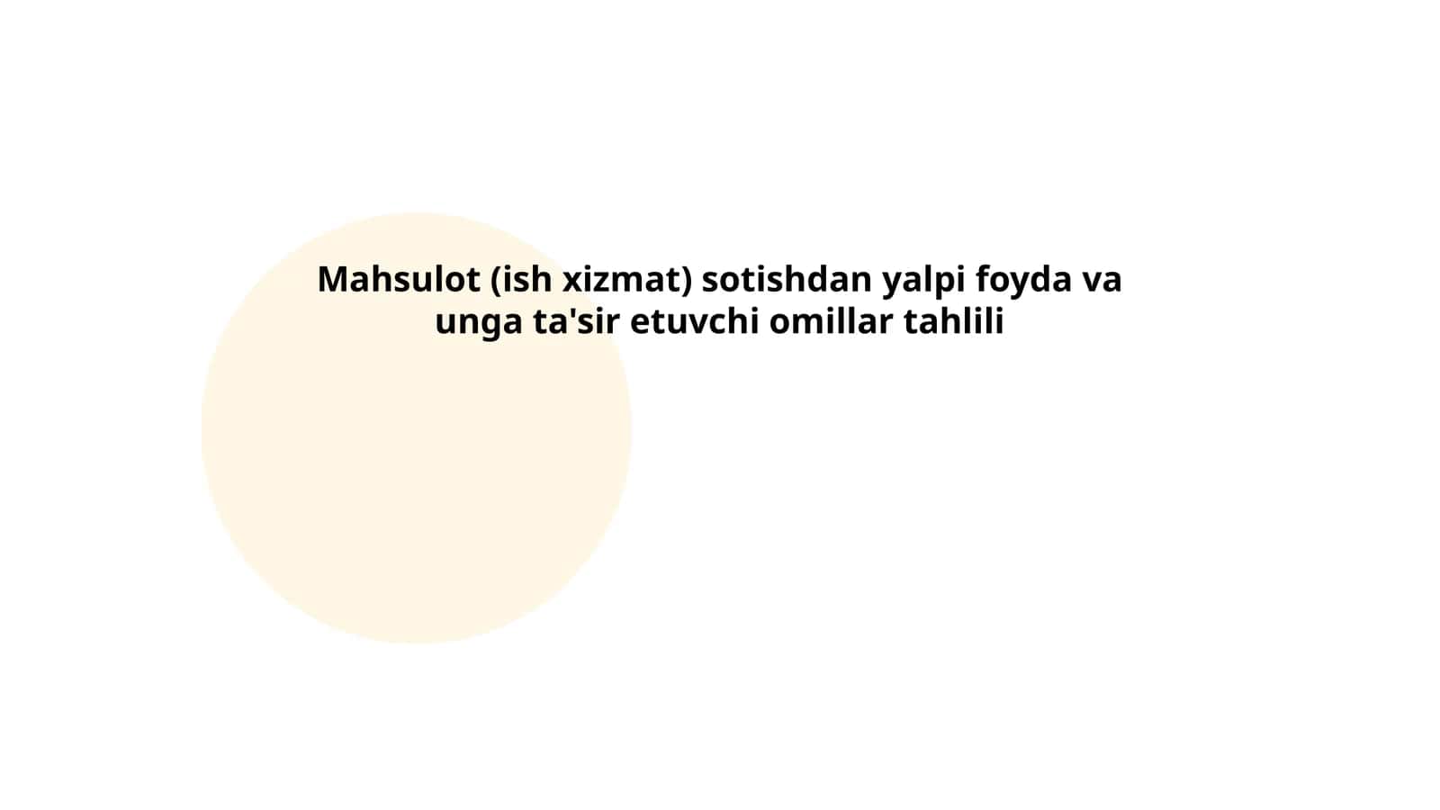 Mahsulot (ish xizmat) sotishdan yalpi foyda va unga ta'sir etuvchi omillar tahlili 1