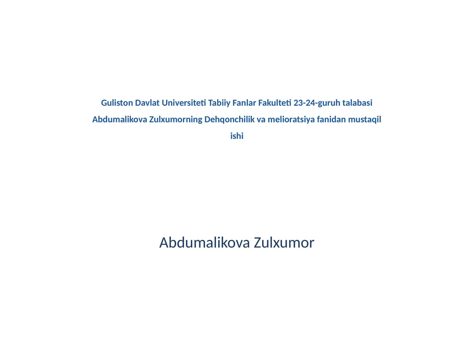 Abdumalikova Zulxumor Dehqonchilik va melioratsiya fanidan mustaqil ishi 1