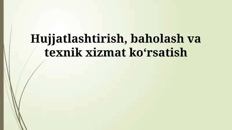 Hujjatlashtirish, Baholash va Ta'minlash 1