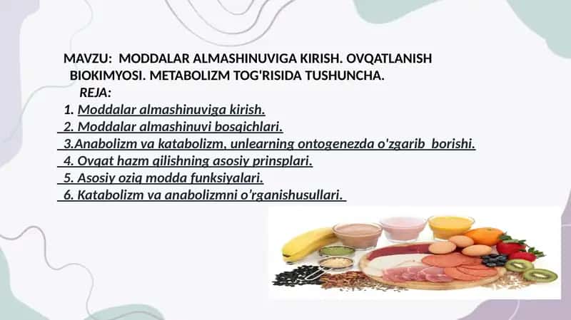 MODDALAR ALMASHINUVIGA KIRISH. OVQATLANISH        BIOKIMYOSI. METABOLIZM TOG'RISIDA TUSHUNCHA. 1