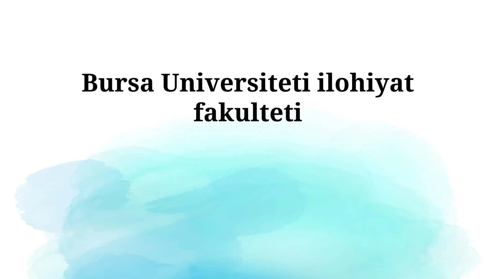 Bursa Universiteti Islomshunoslik Fakulteti Tarixi 1