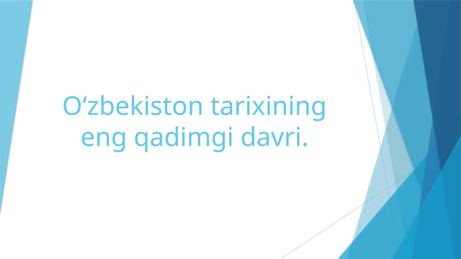 O‘zbekiston tarixining eng qadimgi davri 1