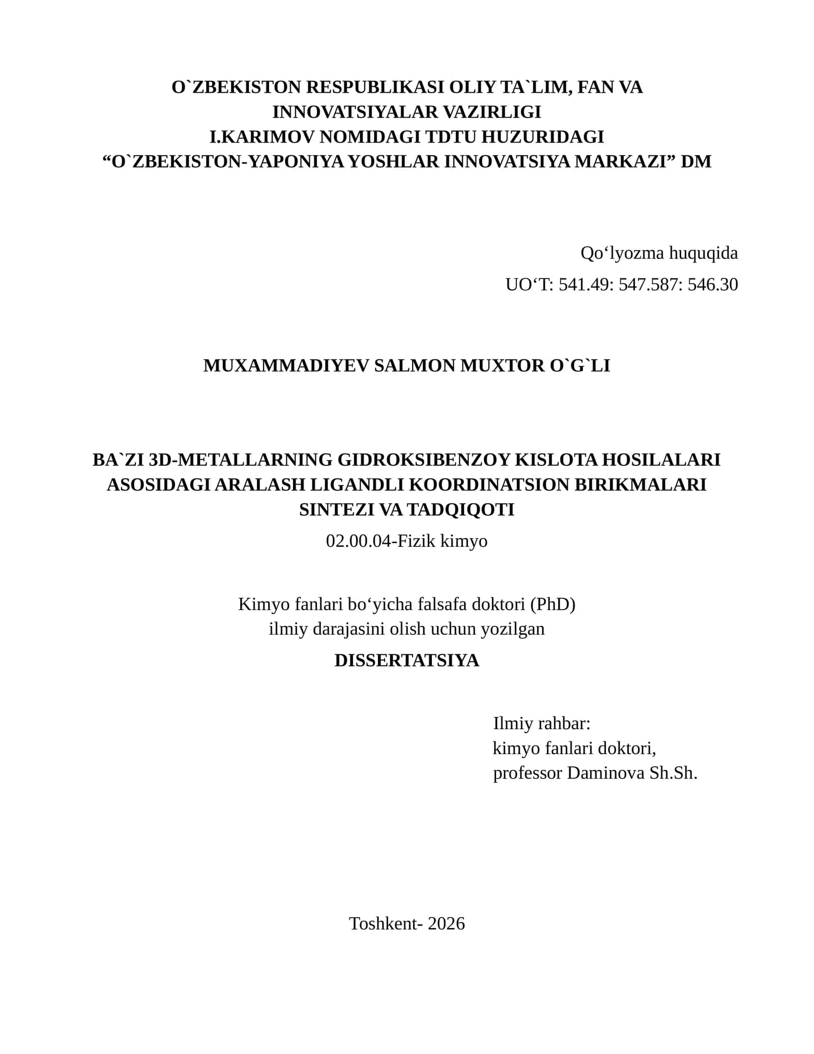 BA`ZI 3D-METALLARNING GIDROKSIBENZOY KISLOTA HOSILALARI ASOSIDAGI ARALASH LIGANDLI KOORDINATSION BIRIKMALARI SINTEZI VA TADQIQOTI MAVZUSIDA DISSERTATSIYA 1