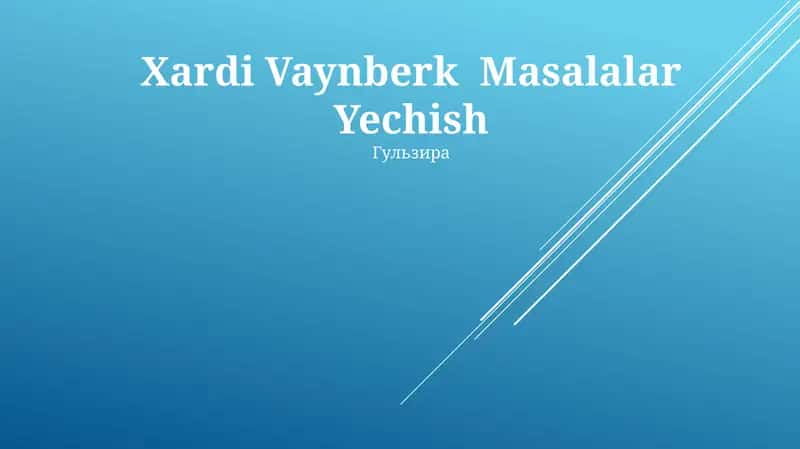 Xardi Vaynberk Masalalar Yechish 1