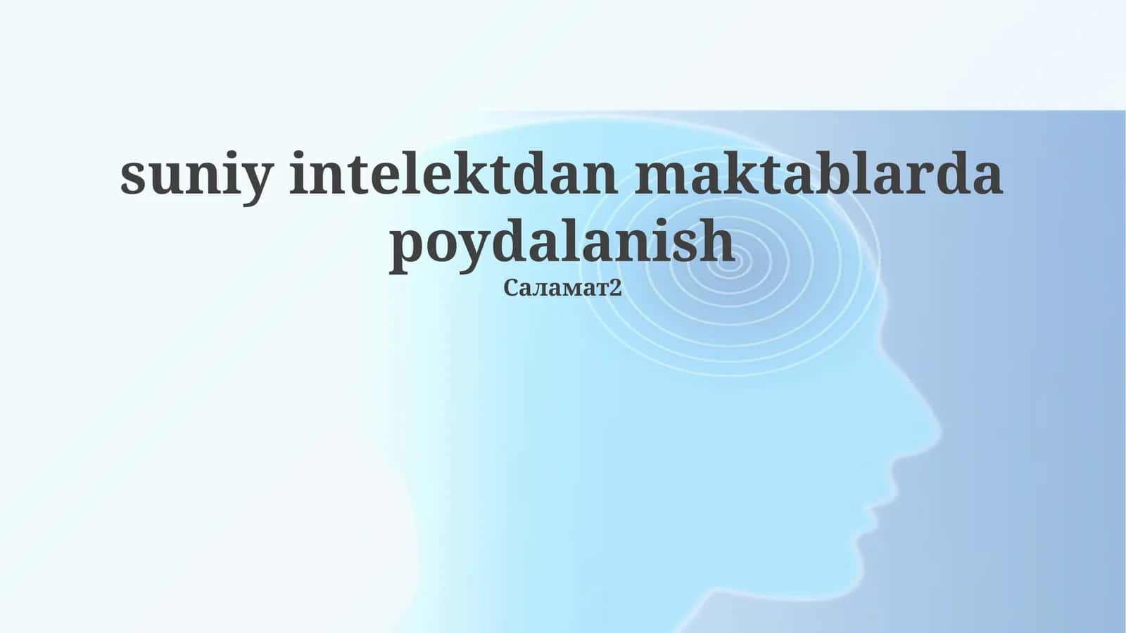 suniy intelektdan maktablarda poydalanish 1