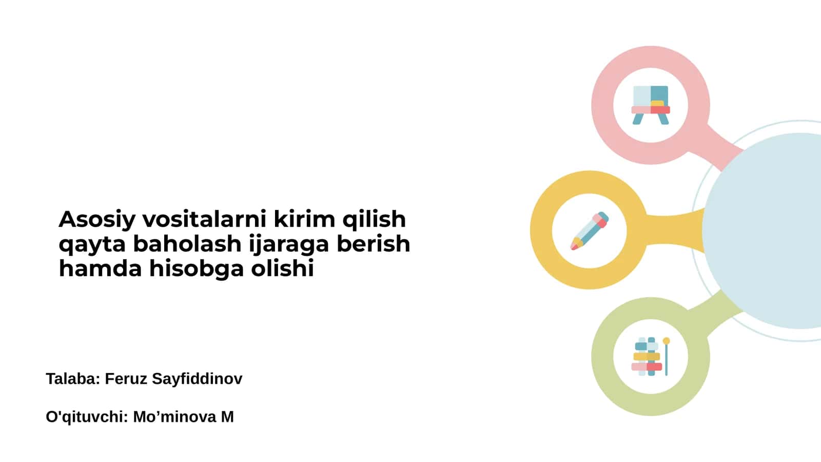 Asosiy vositalarni kirim qilish qayta baholash ijaraga berish hamda hisobga olishi 1