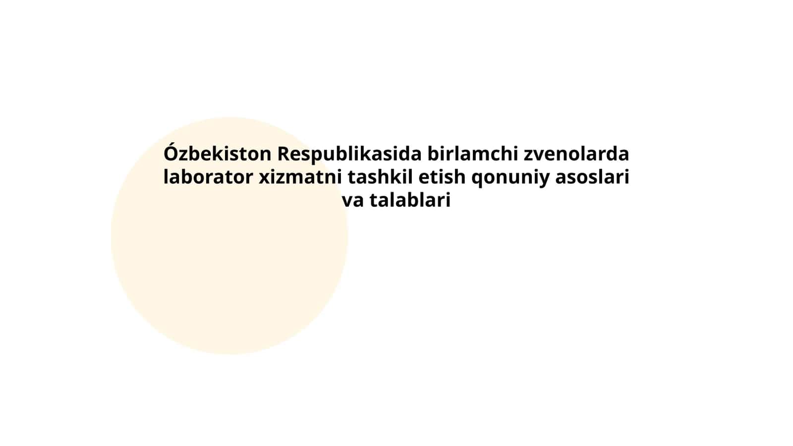 Ózbekiston Respublikasida birlamchi zvenolarda laborator xizmatni tashkil etish qonuniy asoslari va talablari 1