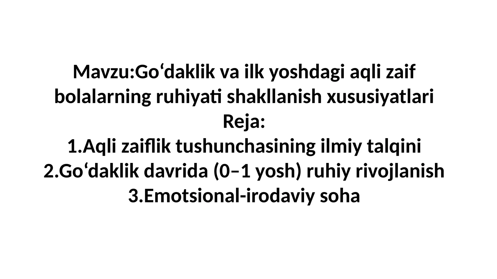 Go‘daklik va ilkyoshdagi aqlizaif bolalar ruhiy tashkil etish xususiyatlari 1