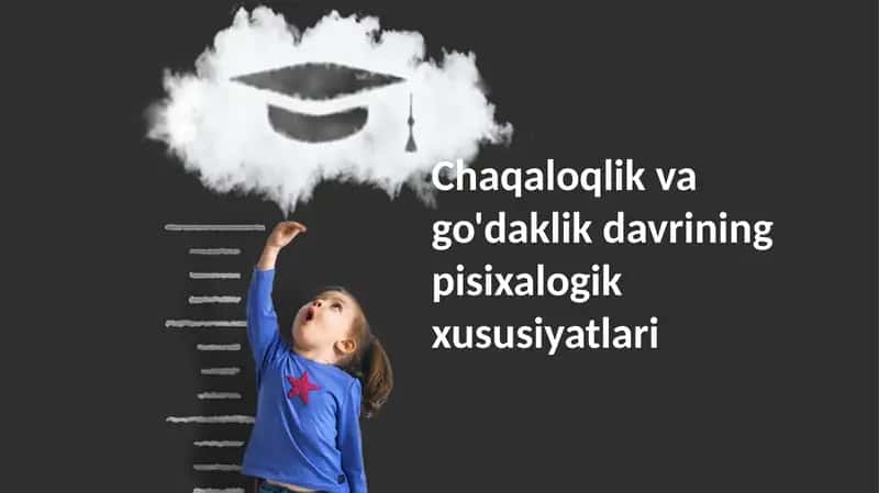 Chaqaloqlik va Psixologik Rivojlanish 1
