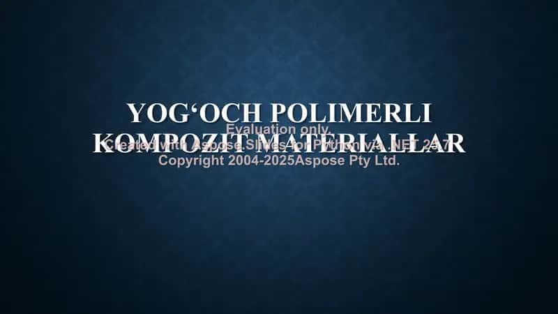 Yog’och polimerli kompozit materiallar 1