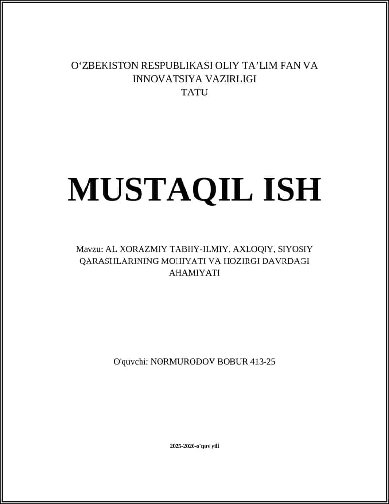 AL XORAZMIY TABIIY-ILMIY, AXLOQIY, SIYOSIY QARASHLARINING MOHIYATI VA HOZIRGI DAVRDAGI AHAMIYATI 1